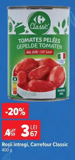 Carrefour Carrefour Classic roșii întregi Ofertă