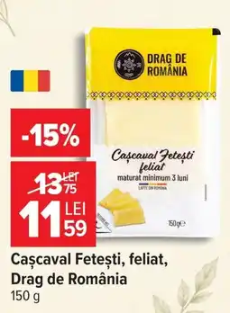 Carrefour Drag de România Cașcaval Fetești Ofertă
