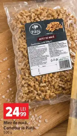 Carrefour Market Miez de nucă, Carrefour la Piaţă Ofertă