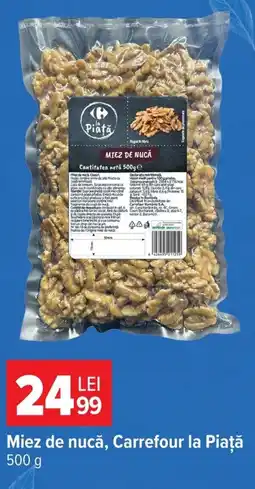 Carrefour Carrefour la Piață miez de nucă Ofertă