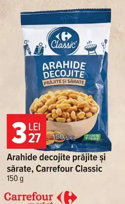 Carrefour Market Carrefour Classic arahide decojite prăjite și sărate Ofertă