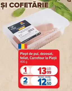Carrefour Market Carrefour la Piață Piept de pui, dezosat, feliat Ofertă