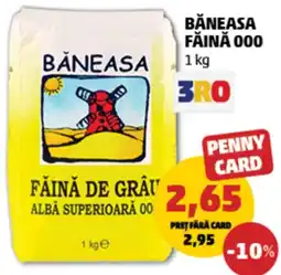 Penny Băneasa făină de grâu albă superioară 00 Ofertă