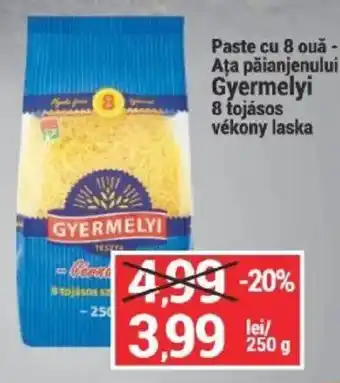 Gyermelyi paste cu 8 ouă