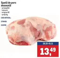 Metro Spată de porc dezosată Ofertă