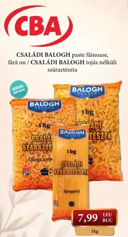 CBA Cba csaladi balogh paste fainoase fara ou / csaladi balogh tojás nélküli száraztészta Ofertă