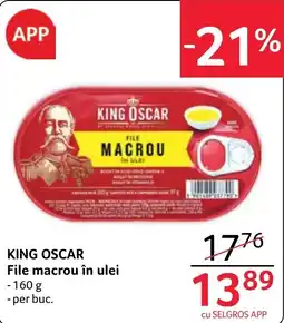 Selgros King oscar file macrou in ulei Ofertă