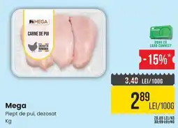 Mega Image Mega piept de pui, dezosat Ofertă
