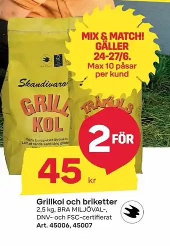Byggmax Grillkol och briketter erbjuda
