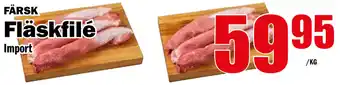 Matdax Fläskfilè Import erbjuda