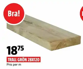 Bauhaus Trall grön 28x120 erbjuda