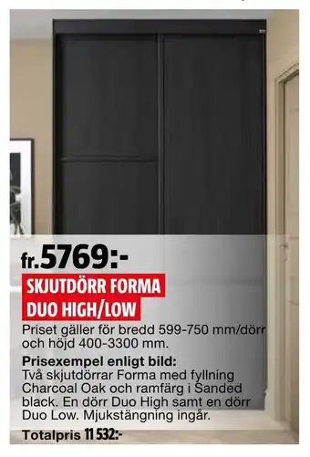 Skjutdörr forma duo high/low