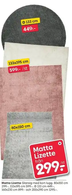 Rusta Matta Lizette 80x150cm 299/133x195cm 599/133cm 449/160x230cm 899/200x290cm 1295 erbjuda