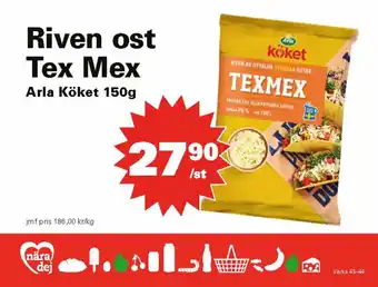 Nära dej Riven Ost Tex Mex Arla Köket 150 g erbjuda