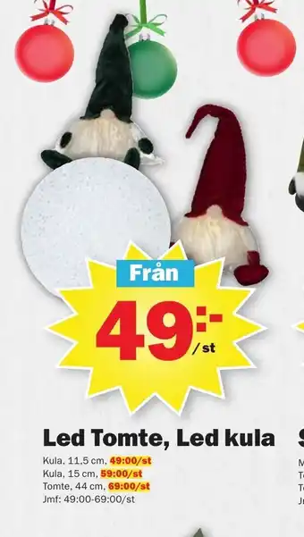 Pekås Led Tomte, Led Kula erbjuda