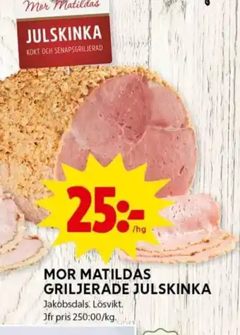 ICA Kvantum Mor Matildas Griljerade Julskinka erbjuda