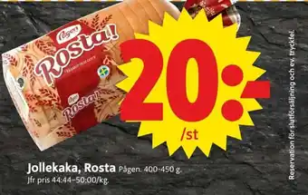 Jollekaka, Rosta