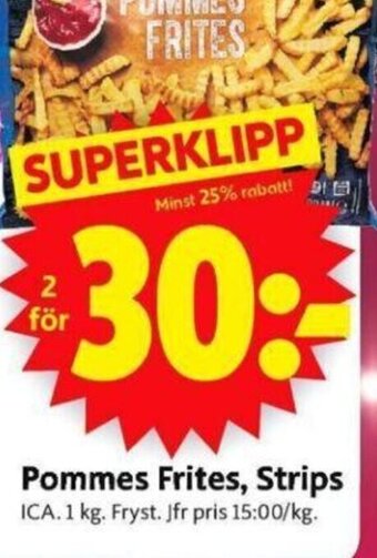 ICA Supermarket Pommes frites, strips erbjuda