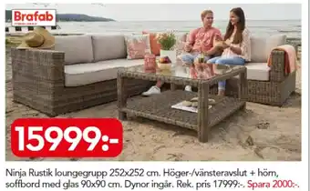 Brafab Ninja Rustik loungegrupp 252x252cm. Höger-/vänsteravslut + hörn, soffbord med glass 90x90cm