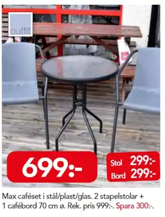 Max caféset 2 stapelstolar + 1 cafébord 70cm ø