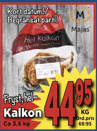 Supergrossen Kalkon erbjuda