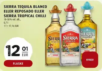Sierra tequila blanco eller reposado eller sierra tropical chilli