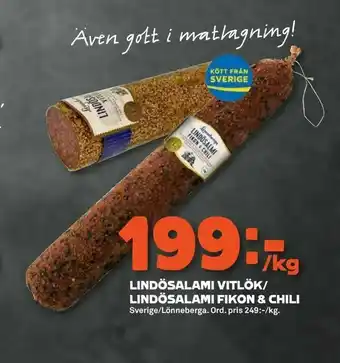 Lindösalami vitlök/ lindösalami fikon & chili