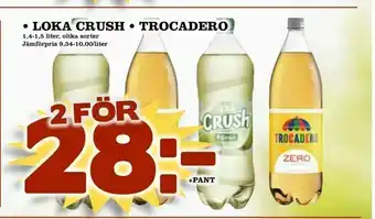 Supergrossen Loka crush • trocadero erbjuda
