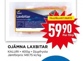 OJÄMNA LAXBITAR KALURI 400g