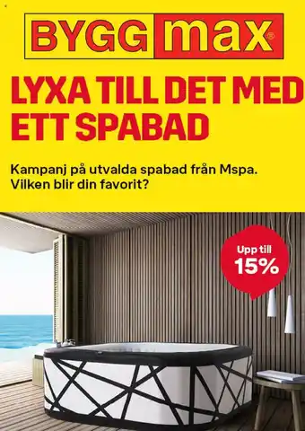 Byggmax 15% Byggmax Lyxa Till det Med Ett Spabad erbjuda