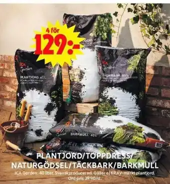 ICA Maxi PLANTJORD/TOPPDRESSE NATURGÖDSEL/TÄCKBARK/BARKMULL erbjuda