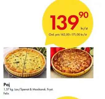 Snabbgross Paj 1,37 kg. Lax/Spenat & Mexikansk. Fryst. Felix erbjuda