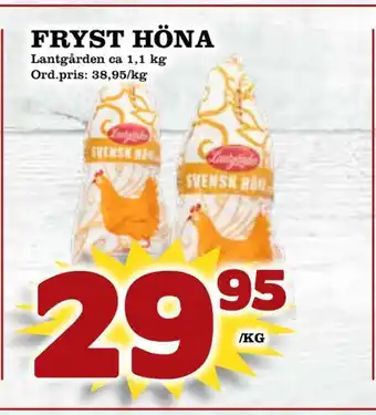 Supergrossen Fryst höna erbjuda