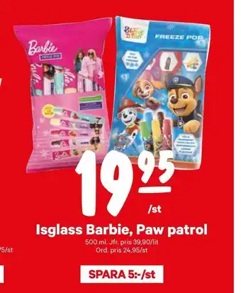Isglass barbie, paw patrol
