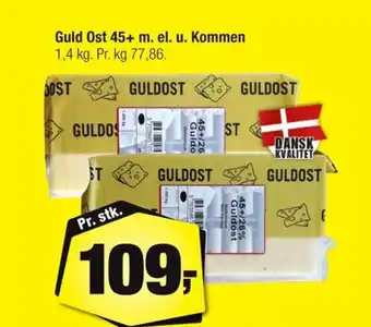 Calle Guld Ost 45+ m. el. u. Kommen erbjuda