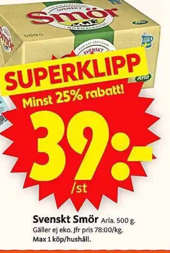ICA Supermarket Svenskt Smör Arla. 500 g. erbjuda