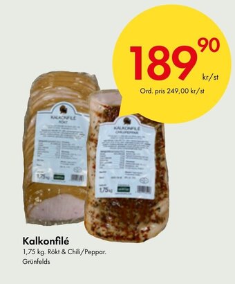 Snabbgross Kalkonfilé 1,75 kg. Rökt & Chili/Peppar. Grünfelds erbjuda
