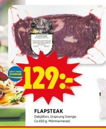 ICA Kvantum FLAPSTEAK Dalsjöfors. Ursprung Sverige. Ca 650 g. erbjuda