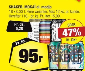 Calle SHAKER, MOKAÏ el. modjo erbjuda