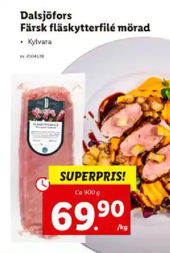 Lidl Dalsjöfors Färsk fläskytterfilé mörad 900g erbjuda