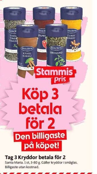 Tag 3 Kryddor betala för 2 Santa Maria