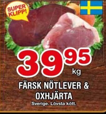 FÄRSK NÖTLEVER & OXHJÄRTA