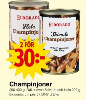 Matöppet Eldorado champinjoner erbjuda
