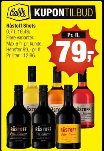 Calle Råstoff Shots 0,7 L erbjuda