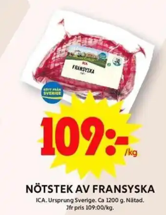 ICA Maxi NÖTSTEK AV FRANSYSKA erbjuda