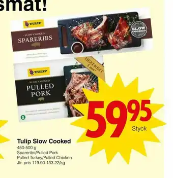 Tulip Slow Cooked