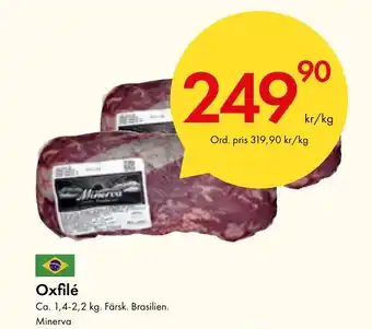 Snabbgross Oxfilé Ca. 1,4-2,2 kg. Färsk. Brasilien. Minerva erbjuda