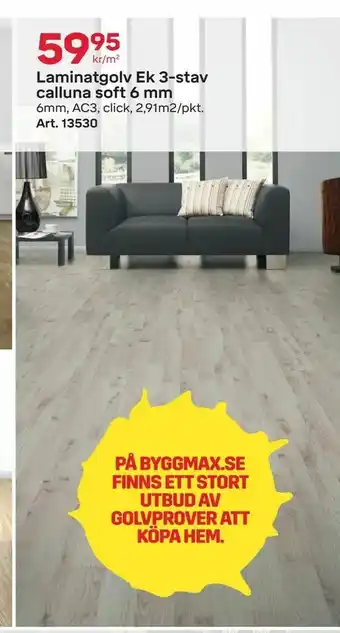 Byggmax Laminatgolv Ek 3-stav calluna soft 6 mm erbjuda