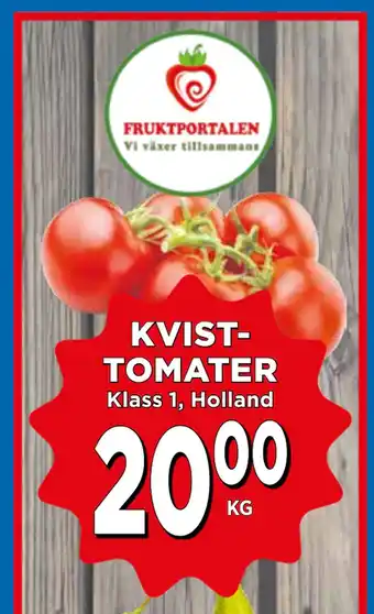 Supergrossen KVISTTOMATER erbjuda