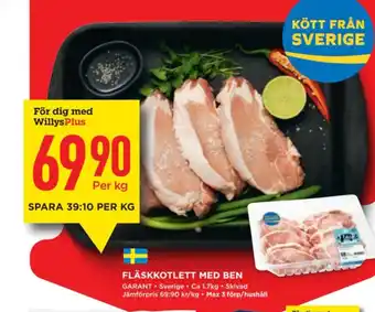 Willys FLÄSKKOTLETT MED BEN erbjuda